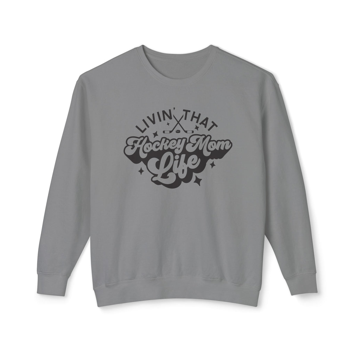 Livin' That Hockey Mom Life Comfort Colors Unisex Lightweight Crewneck Sweatshirt