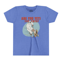 Are You Yeti For This Youth Short Sleeve Tee