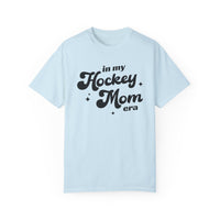 In My Hockey Mom Era Comfort Colors Unisex Garment-Dyed T-shirt