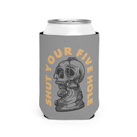 Shut Your Five Hole Can Cooler Sleeve