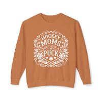 Hockey Moms Don't Give A Puck Comfort Colors Unisex Lightweight Crewneck Sweatshirt