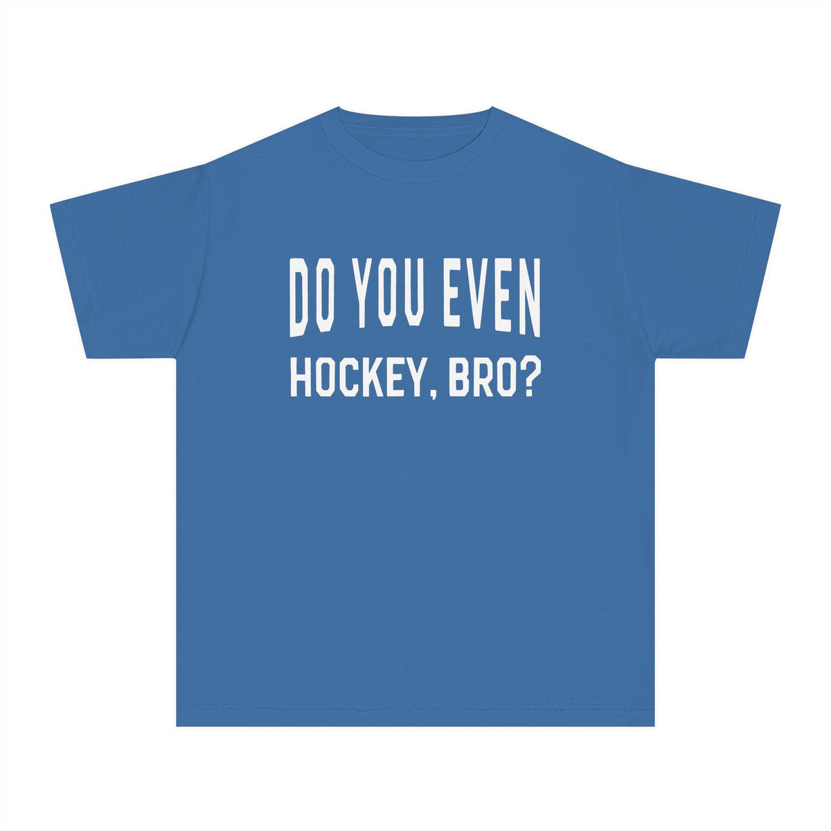 Do You Even Hockey, Bro? Comfort Colors Youth Midweight Tee