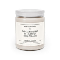 The Calming Scent Of The End Of Hockey Season Scented Candles, 9oz