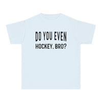 Do You Even Hockey, Bro? Comfort Colors Youth Midweight Tee