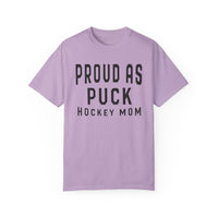 Proud as Puck Hockey Mom Comfort Colors Unisex Garment-Dyed T-shirt