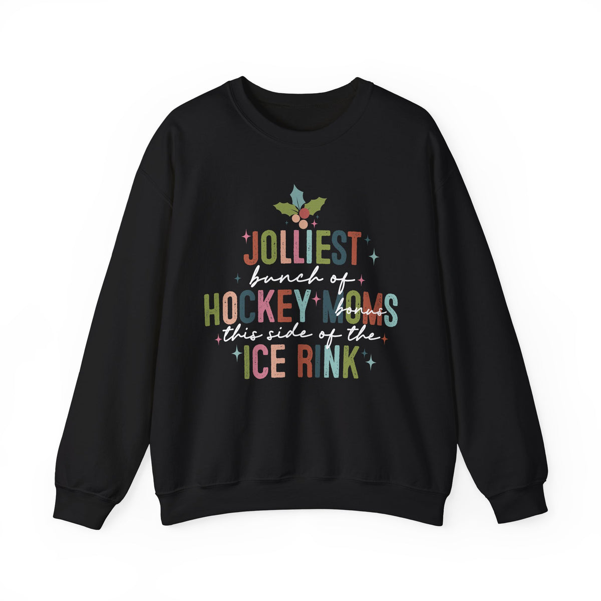 The Jolliest Bunch of Hockey *Bonus* Moms this Side of the Hockey Rink Unisex Heavy Blend™ Crewneck Sweatshirt