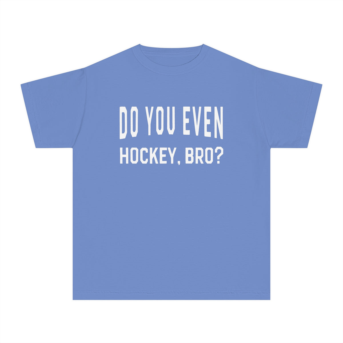 Do You Even Hockey, Bro? Comfort Colors Youth Midweight Tee