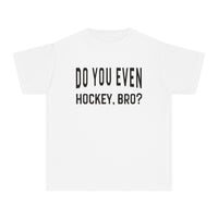 Do You Even Hockey, Bro? Comfort Colors Youth Midweight Tee