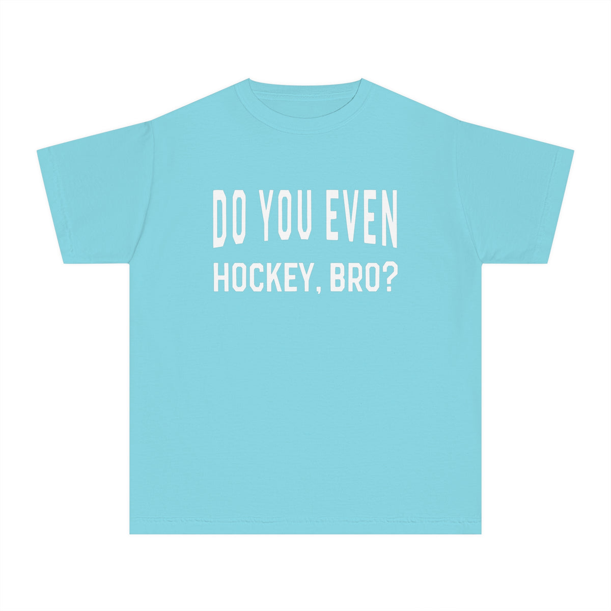 Do You Even Hockey, Bro? Comfort Colors Youth Midweight Tee