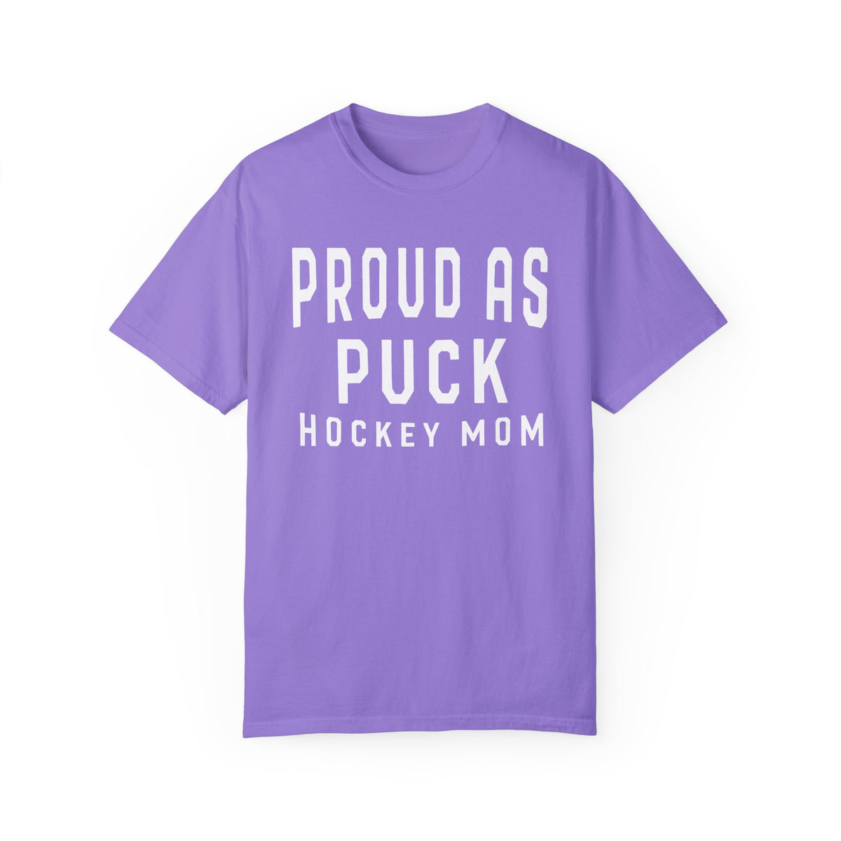 Proud as Puck Hockey Mom Comfort Colors Unisex Garment-Dyed T-shirt