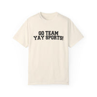 Go Team Yay Sports Comfort Colors Unisex Garment-Dyed T-shirt