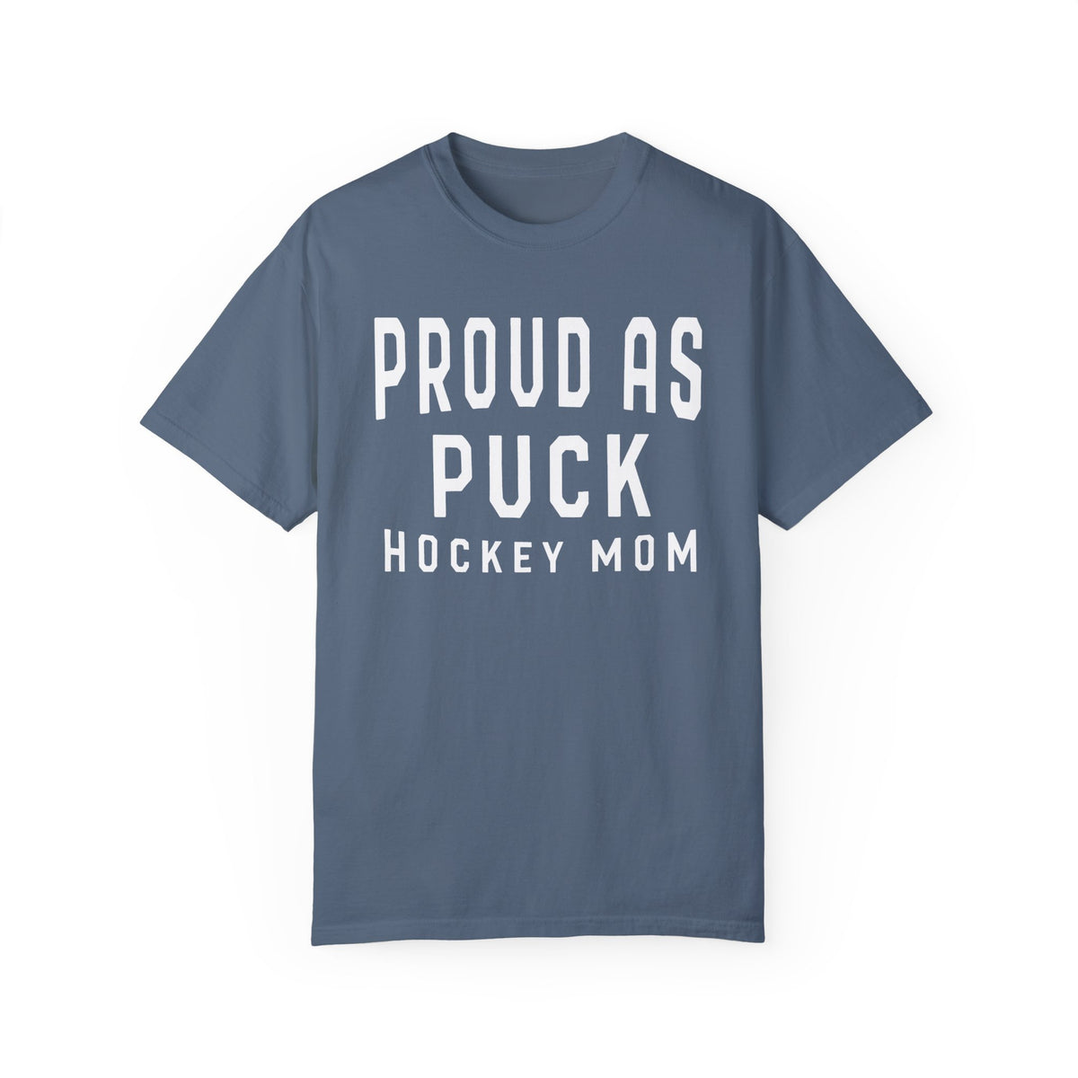 Proud as Puck Hockey Mom Comfort Colors Unisex Garment-Dyed T-shirt