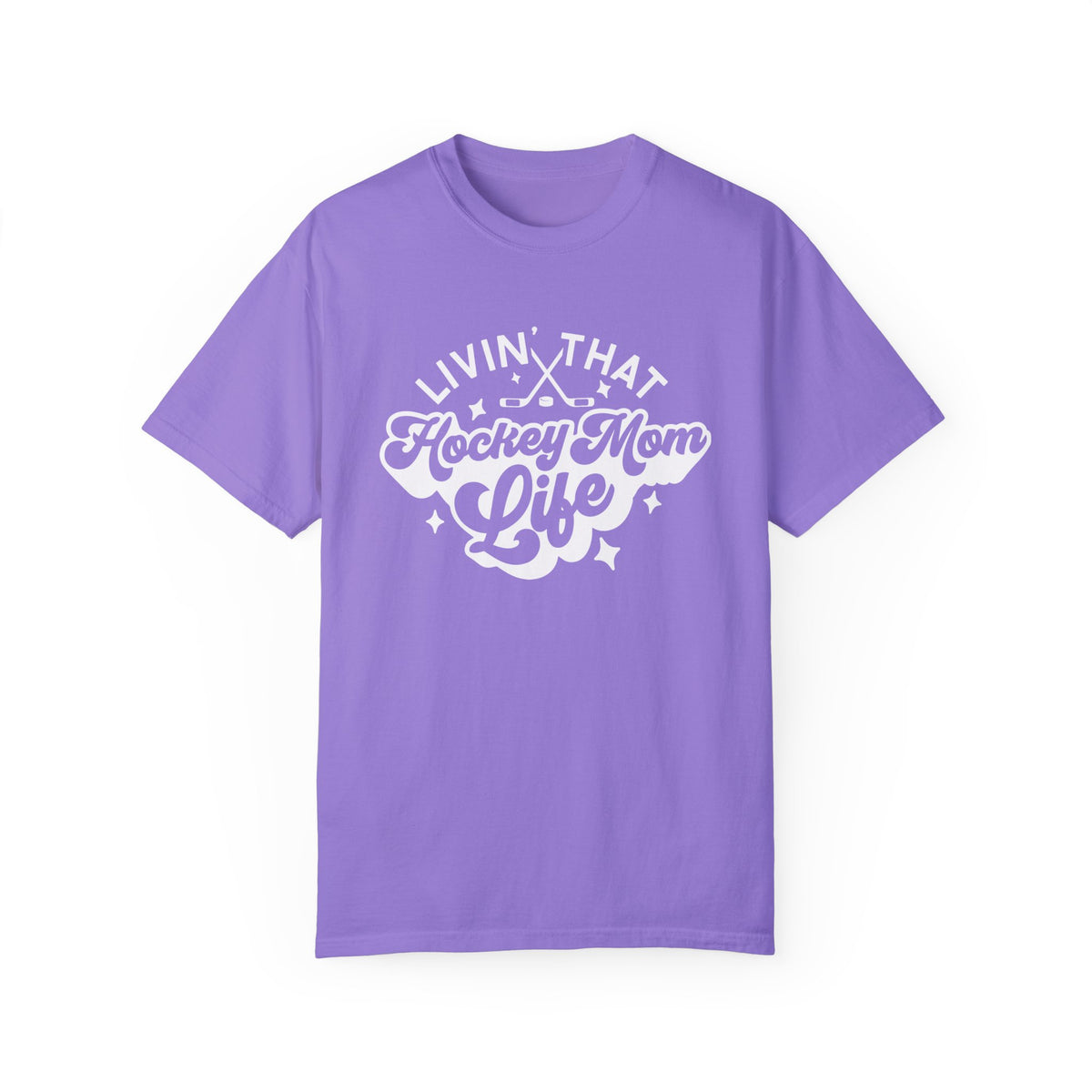 Livin' That Hockey Mom Life Comfort Colors Unisex Garment-Dyed T-shirt