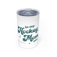 In My Hockey Mom Era Vacuum Insulated Tumbler, 11oz