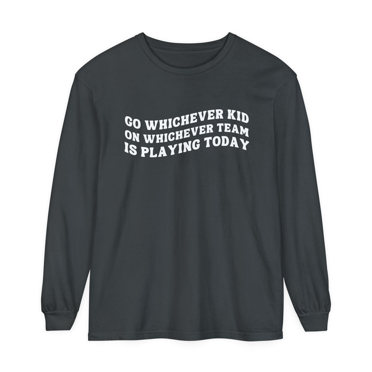 Go Whichever Kid On Whichever Team Is Playing Today Comfort Colors Unisex Garment-dyed Long Sleeve T-Shirt