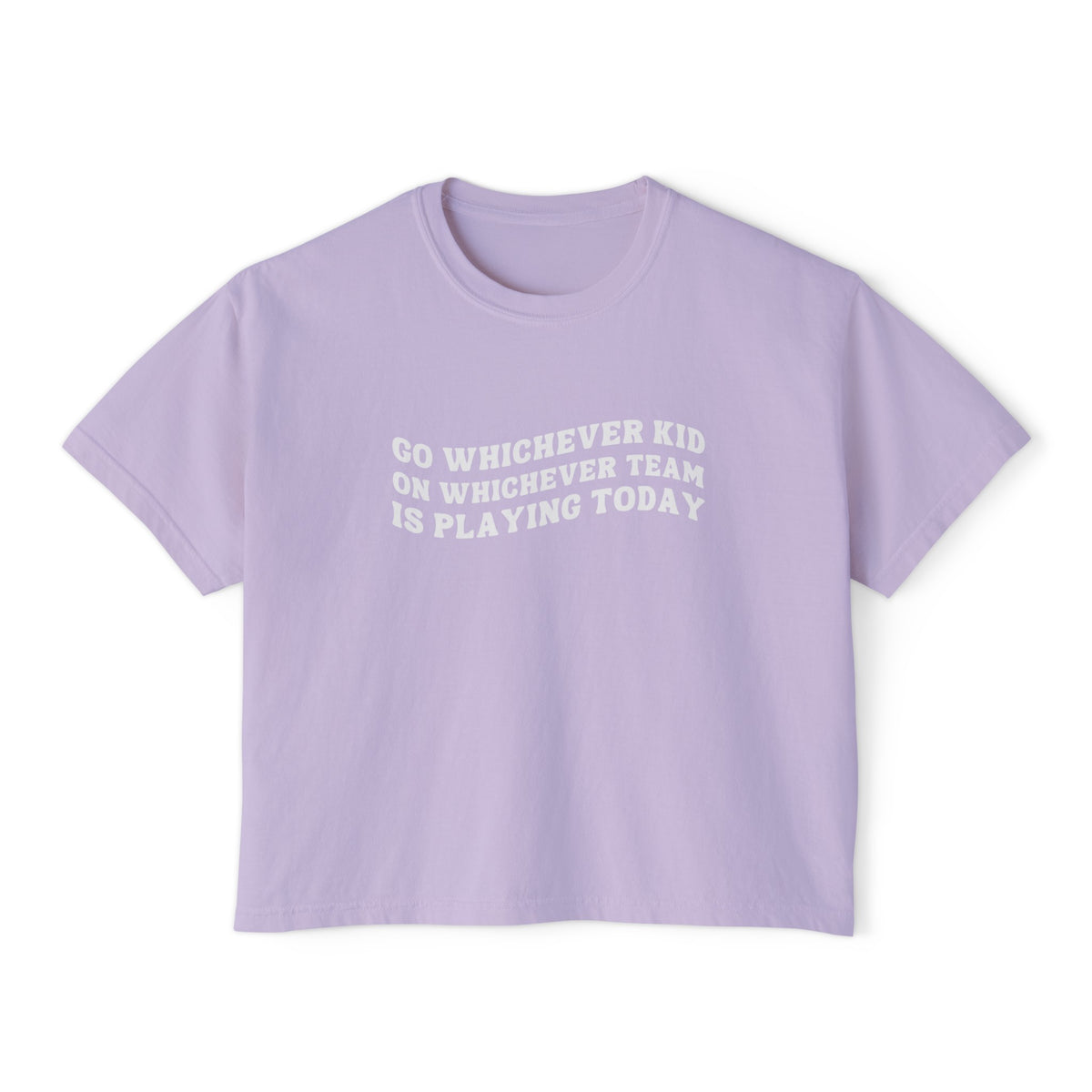 Go Whichever Kid On Whichever Team Is Playing Today Comfort Colors Women's Boxy Tee