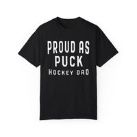 Proud as Puck Hockey Dad Comfort Colors Unisex Garment-Dyed T-shirt