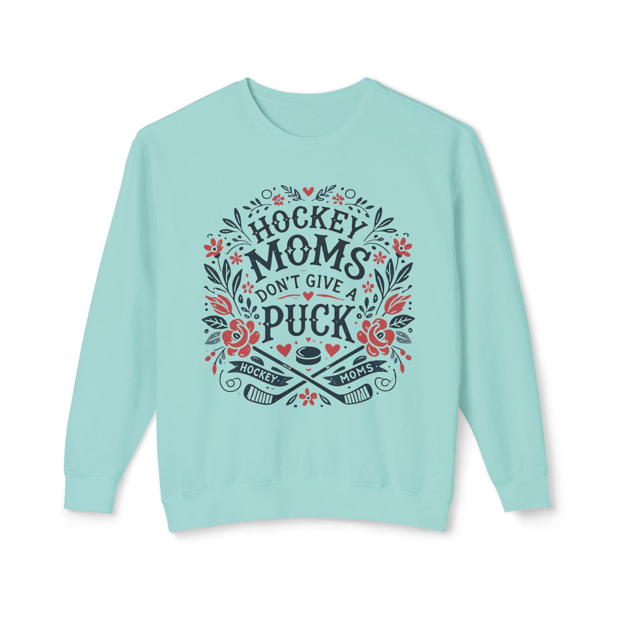 Hockey Moms Don't Give A Puck Comfort Colors Unisex Lightweight Crewneck Sweatshirt