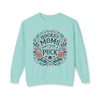 Hockey Moms Don't Give A Puck Comfort Colors Unisex Lightweight Crewneck Sweatshirt