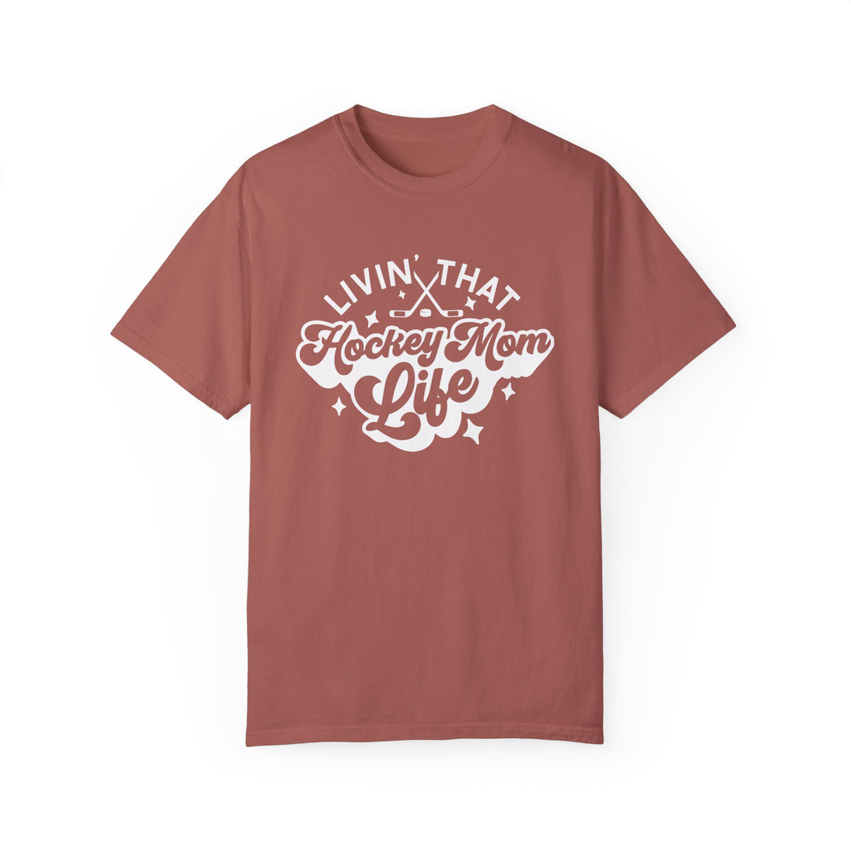 Livin' That Hockey Mom Life Comfort Colors Unisex Garment-Dyed T-shirt