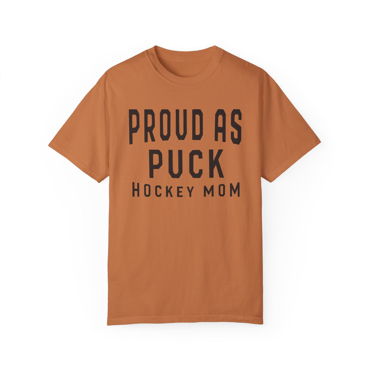 Proud as Puck Hockey Mom Comfort Colors Unisex Garment-Dyed T-shirt