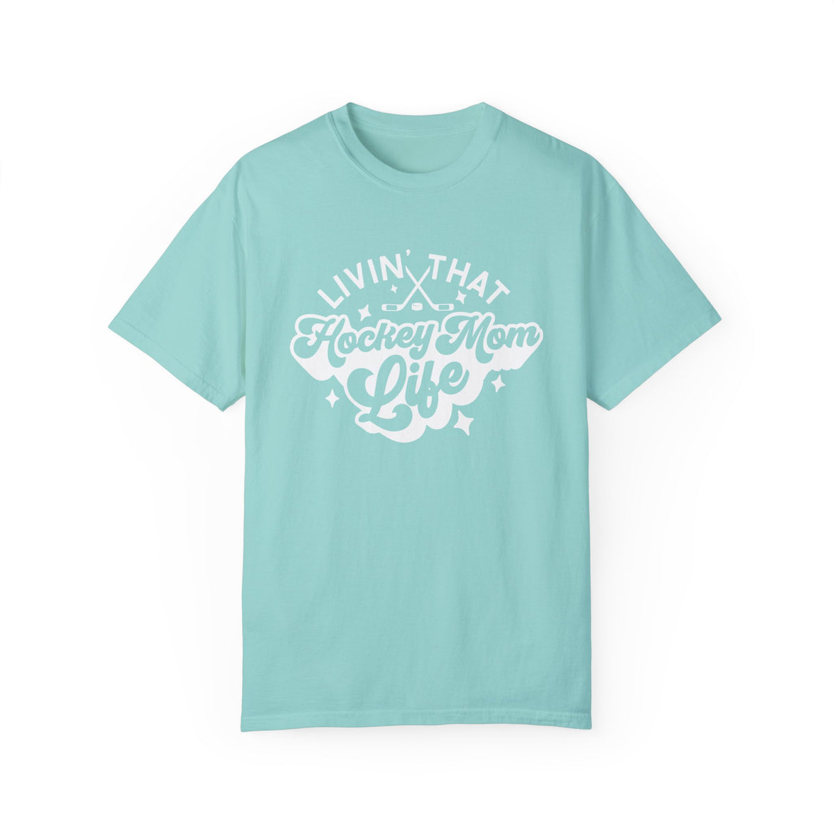 Livin' That Hockey Mom Life Comfort Colors Unisex Garment-Dyed T-shirt