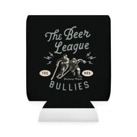 The Beer League Bullies Can Cooler Sleeve