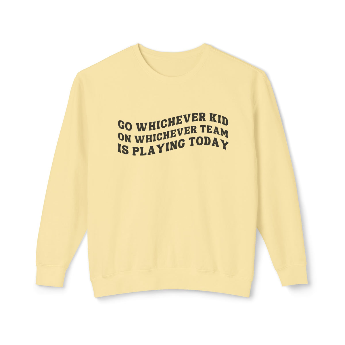 Go Whichever Kid On Whichever Team Is Playing Today Comfort Colors Unisex Lightweight Crewneck Sweatshirt