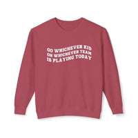 Go Whichever Kid On Whichever Team Is Playing Today Comfort Colors Unisex Lightweight Crewneck Sweatshirt