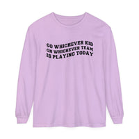 Go Whichever Kid On Whichever Team Is Playing Today Comfort Colors Unisex Garment-dyed Long Sleeve T-Shirt