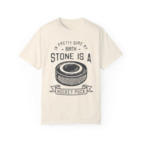 My Birth Stone Is A Hockey Puck Comfort Colors Unisex Garment-Dyed T-shirt