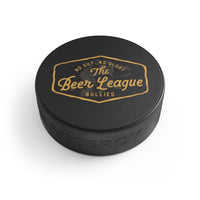 Beer League Bullies Hockey Puck